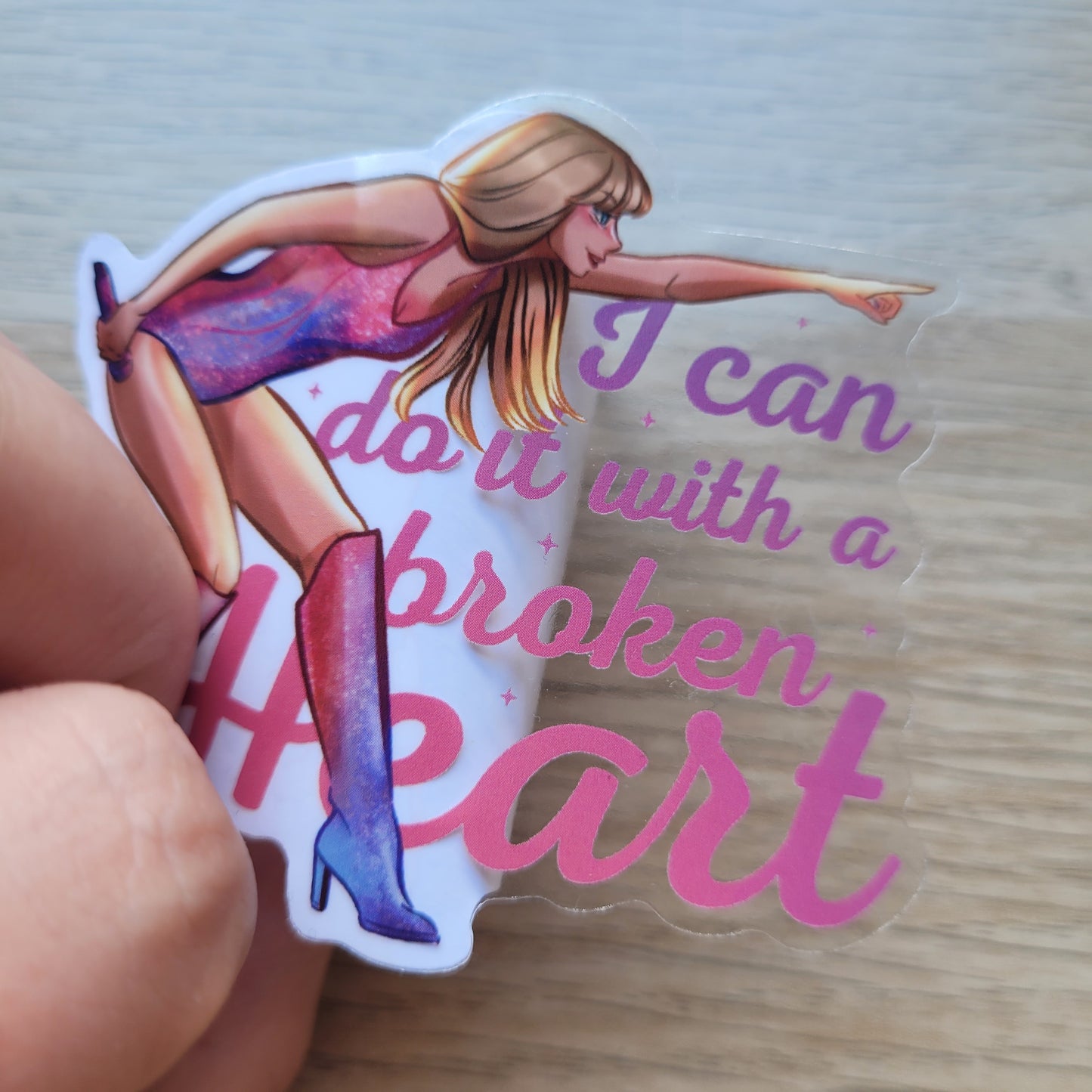 I Can Do It With A Broken Heart - Stickers